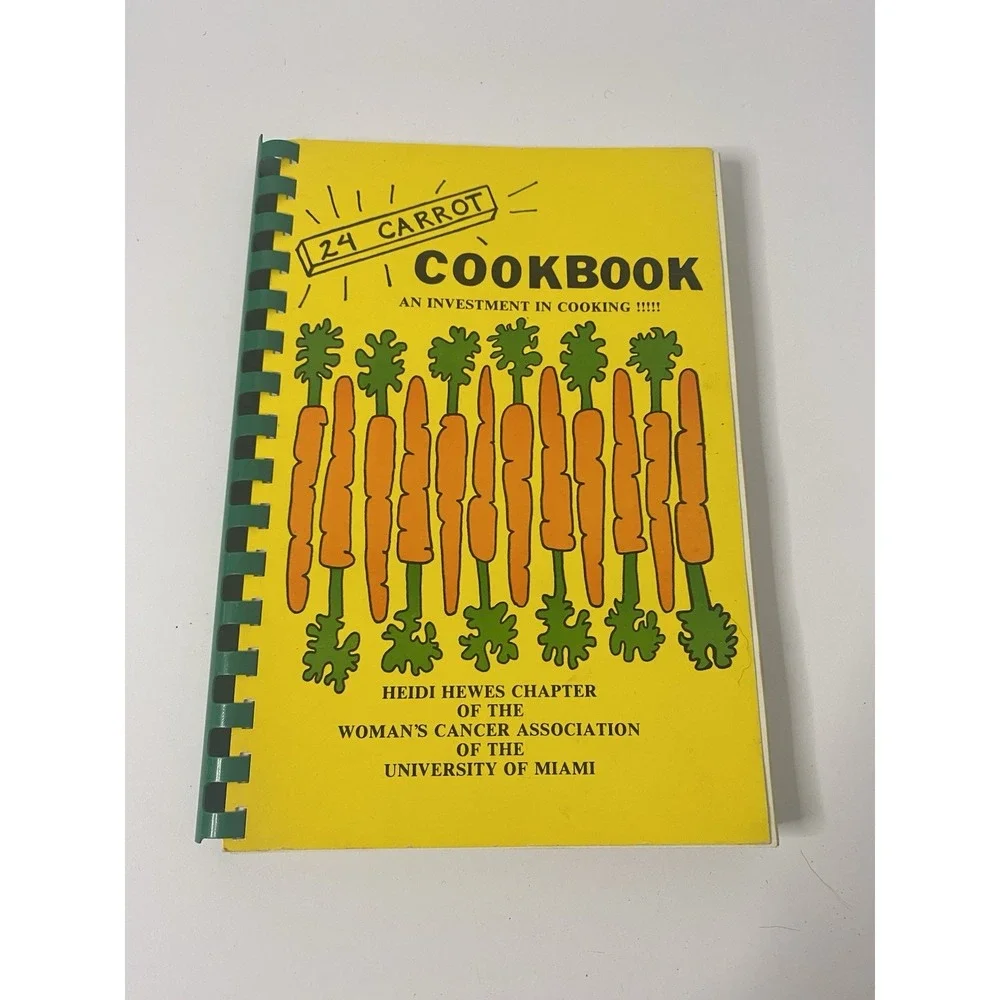 24 Carrot Cookbook University Of Miami‎ Florida 1981 Vintage Spiral Recipes